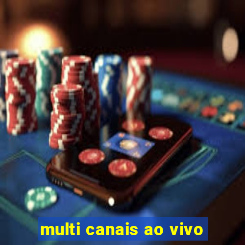 multi canais ao vivo